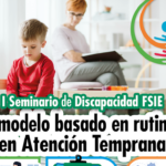 FSIE organiza eI Seminario sobre Discapacidad "El modelo basado en rutinas en atención primaria"